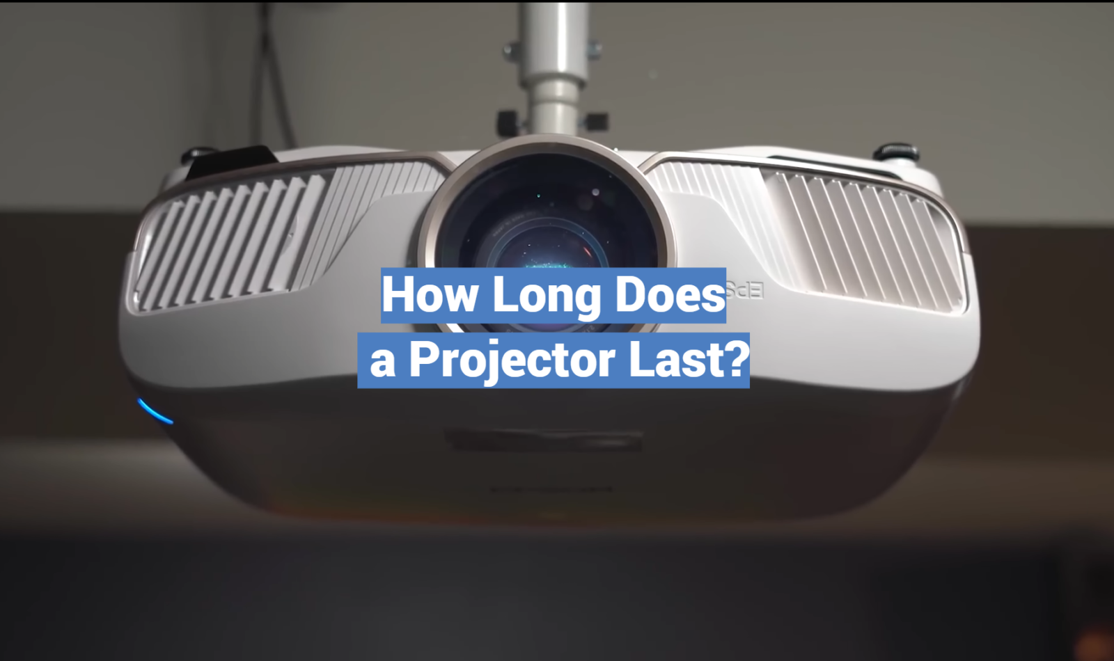 How Long Does a Projector Last?