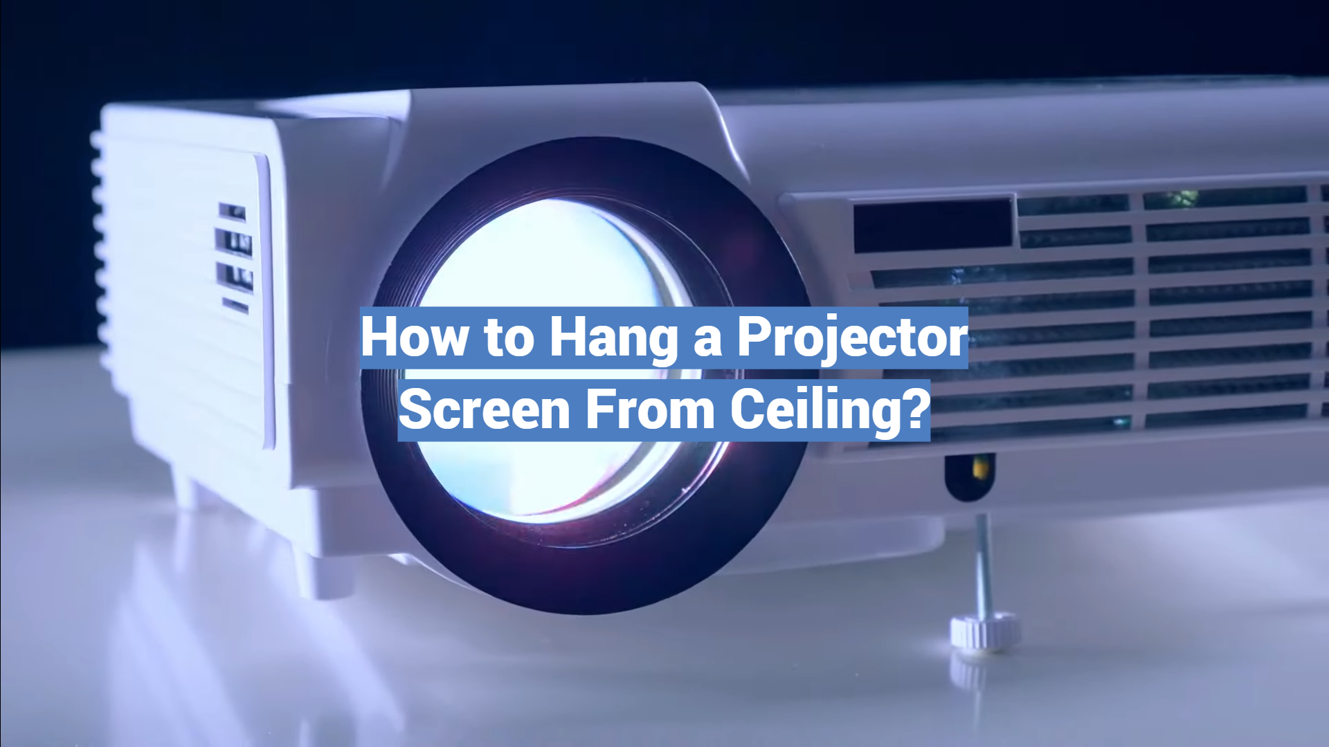 How to Hang a Projector Screen From Ceiling? ProjectorProfy