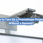 How to Turn On a Promethean Projector Without a Remote?