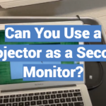 Can You Use a Projector as a Second Monitor?