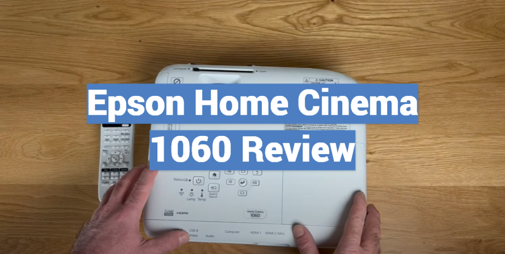 Epson Home Cinema 1060 Review ProjectorProfy