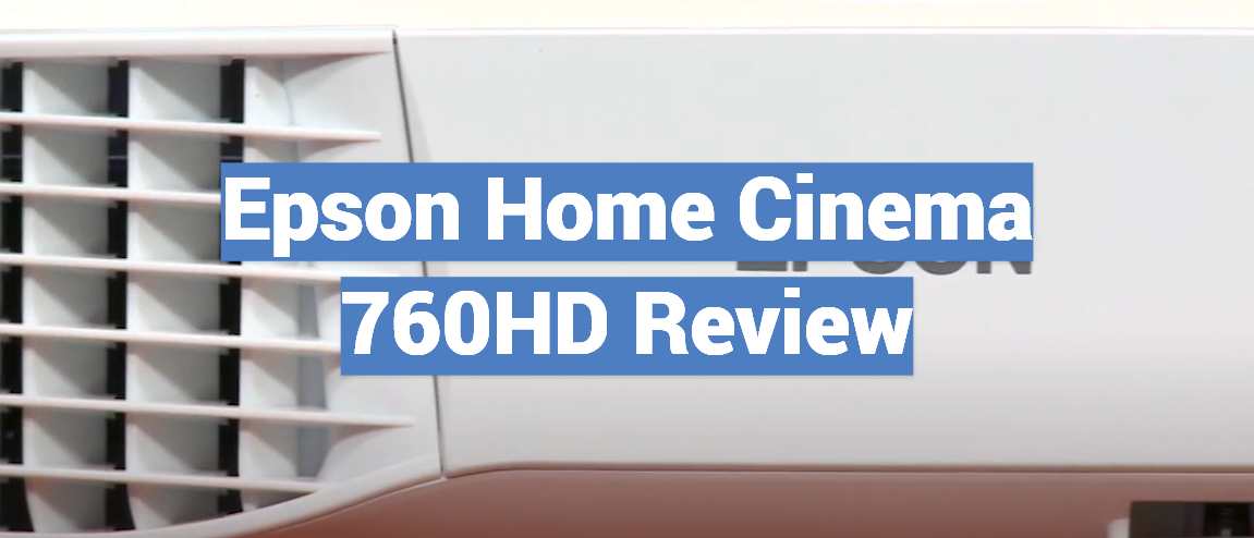 Epson Home Cinema 760HD Review
