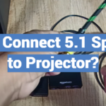 How to Connect 5.1 Speakers to Projector?