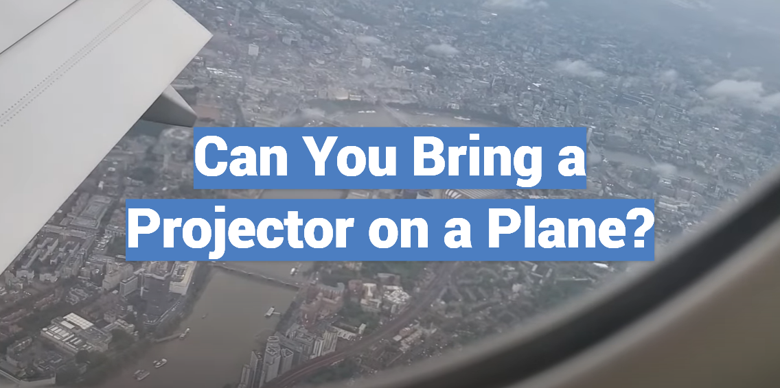 Can You Bring a Projector on a Plane?