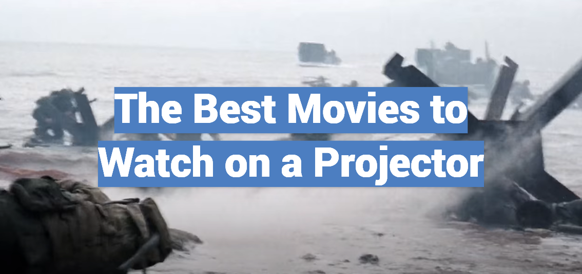 The Best Movies to Watch on a Projector
